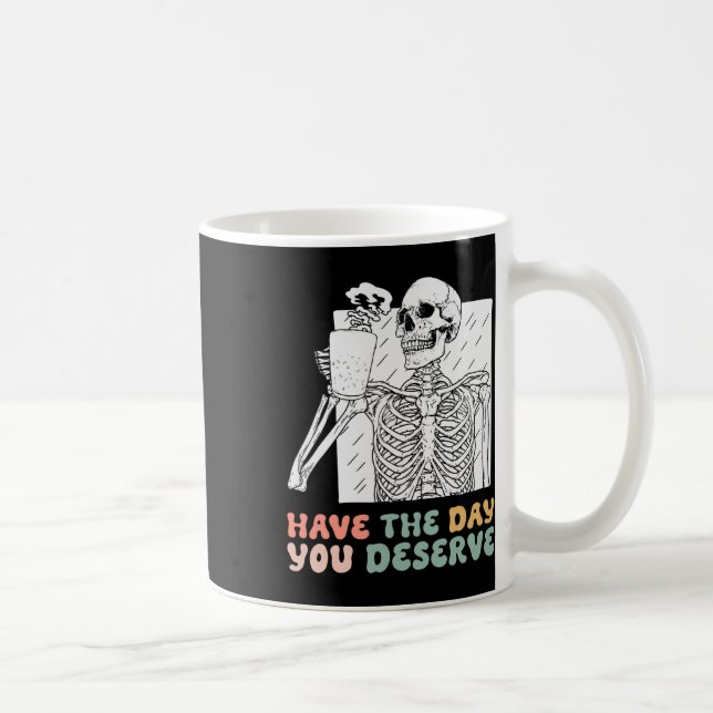 Taza De Café Ten El Día En Que Mereces Halloween Skeleton Y Co (Derecha)