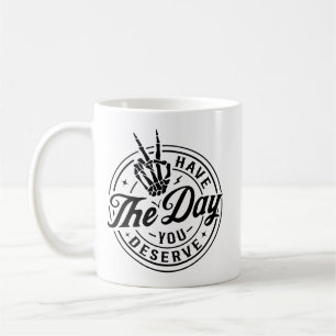 Taza De Café Ten el Día que Mereces – Halloween Divertido
