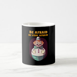 Taza De Café Ten miedo ten mucho miedo diseño de payaso malvado