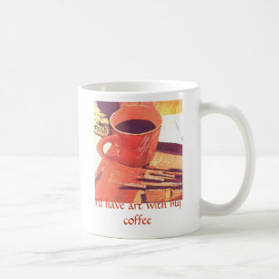 Taza De Café Tendré arte con mi café
