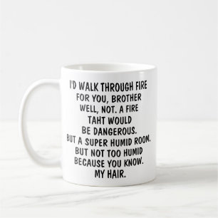 Taza De Café Tendría que caminar a través del fuego por ti herm
