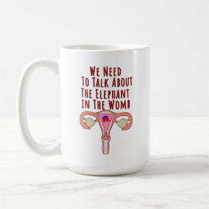 Taza De Café Tenemos que hablar sobre el elefante en el útero