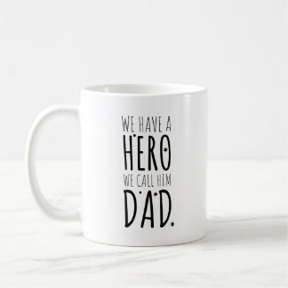 Taza De Café Tenemos un héroe Lo llamamos papá