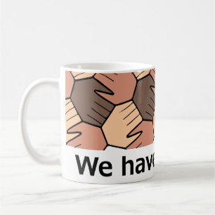 Taza De Café Tenemos un sueño.