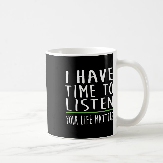 Taza De Café Tener Tiempo Para Escuchar El Estigma De Sensibili (Derecha)