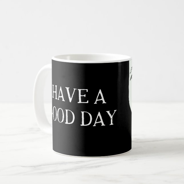 Taza De Café Tener un día (Anverso izquierdo)