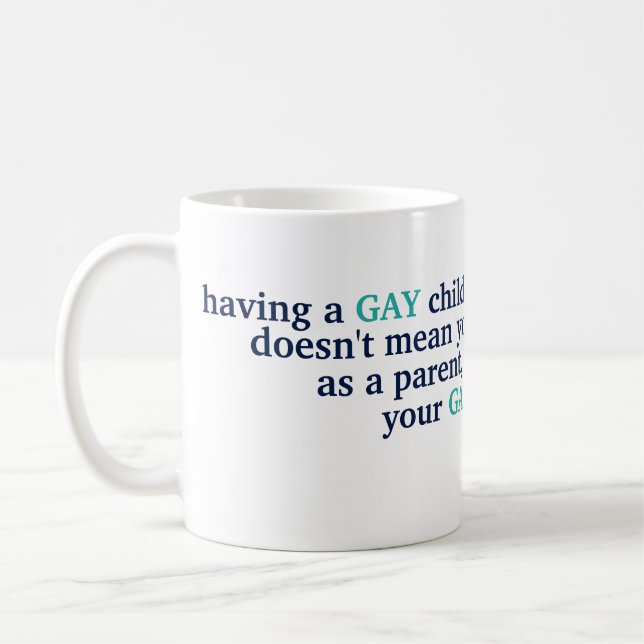 Taza De Café Tener un hijo gay Cita de amor orgullo crianza LGB (Izquierda)