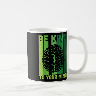 Taza De Café Tenga Amabilidad Con Su Mente Depresión La Salud M