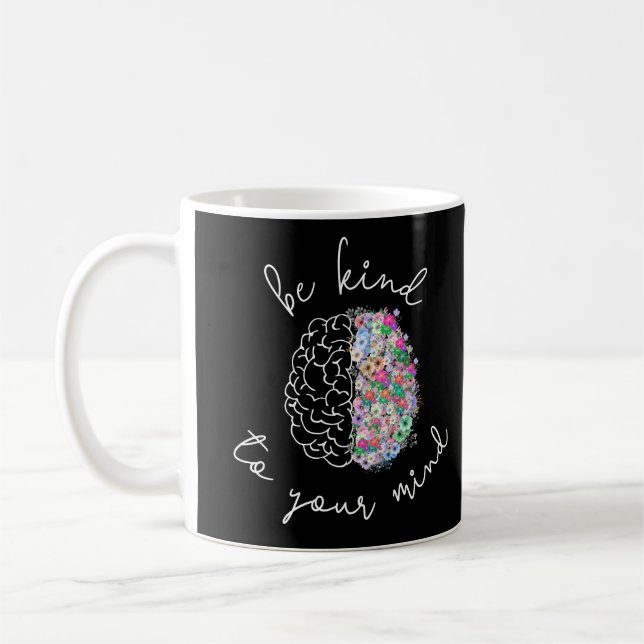 Taza De Café Tenga Amabilidad Con Su Mente Salud Mental Del Cer (Izquierda)
