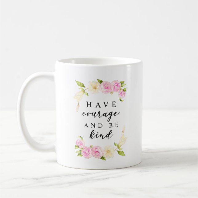 Taza De Café Tenga valor y sea acuarela buena del | floral (Izquierda)
