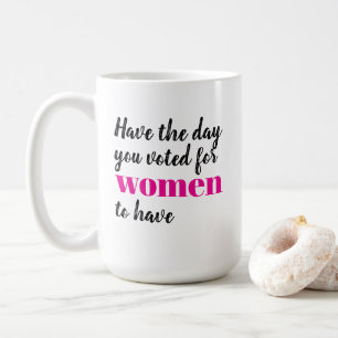 Taza De Café Tengan el Día que Votaron que Tengan las Mujeres P
