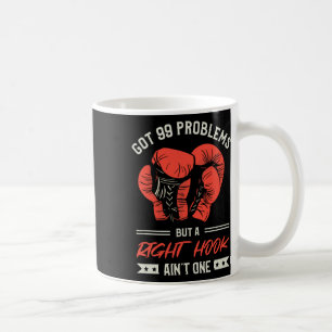 Taza De Café Tengo 99 Problemas Pero Un Gancho Derecha No Es Un