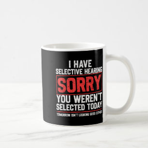 Taza De Café Tengo audición selectiva divertido papá sarcástico