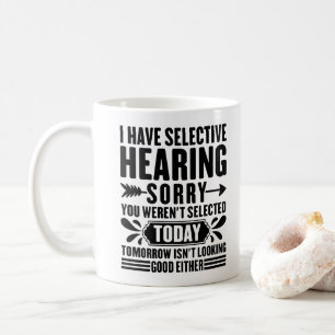 Taza De Café Tengo Audición Selectiva Lo Siento Fuiste Divertid