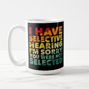 Taza De Café Tengo Audiencia Selectiva No Fuiste Seleccionado