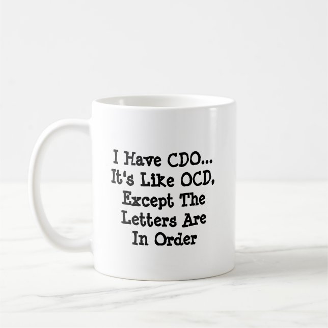 Taza De Café Tengo CDO - Como OCD Excepto...- Mug-A-Tude (Izquierda)