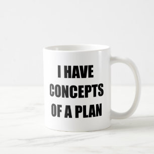 Taza De Café Tengo Conceptos De Un Plan Divertido Político