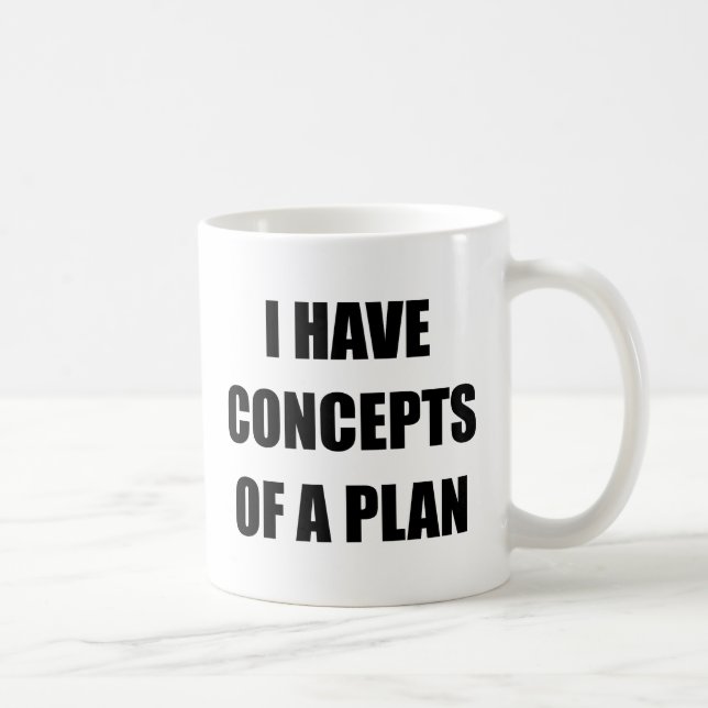 Taza De Café Tengo Conceptos De Un Plan Divertido Político (Derecha)