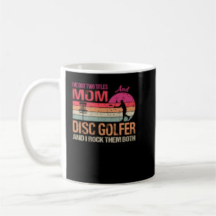 Taza De Café Tengo Dos Títulos Mamá Y Disco Golfer Y Rock