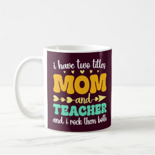 Taza De Café Tengo Dos Títulos Mamá Y Profesora Y Los Rocío