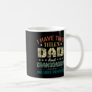 Taza De Café Tengo Dos Títulos Papá Y Abuelo Padres Funny