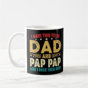 Taza De Café Tengo Dos Títulos Papá Y Pap Pap Y Los Rocío