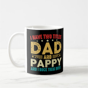 Taza De Café Tengo dos títulos, papá y pappy el día del padre.