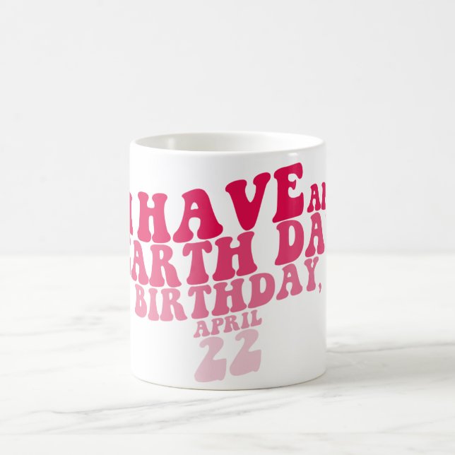 Taza De Café Tengo el Día de la Tierra (Centro)