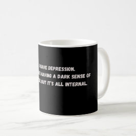 Taza De Café Tengo el humor de depresión.