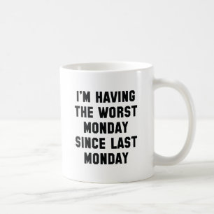 Taza De Café Tengo el lunes más terrible