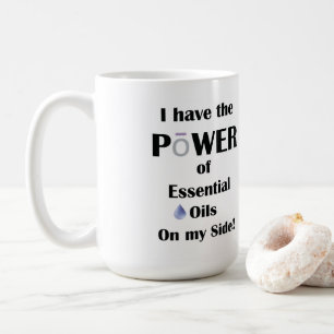 Taza De Café ¡Tengo el poder de los aceites esenciales de mi la