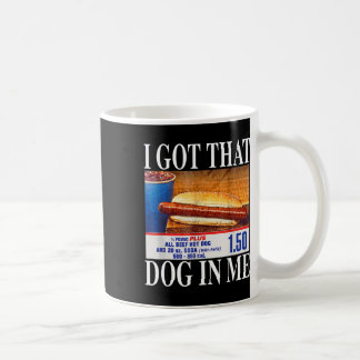 Taza De Café Tengo Ese Perro En Mí Divertido Combo De Hotdogs 4
