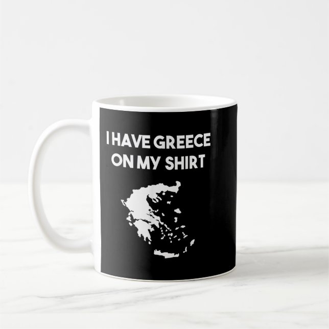 Taza De Café Tengo Grecia en mi camiseta Chiste de regalo grieg (Izquierda)