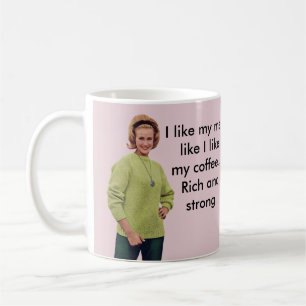 Taza De Café Tengo gusto de mis hombres como tengo gusto de mi