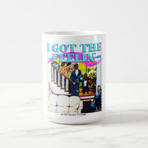 Taza De Café Tengo la Feelin' Tee