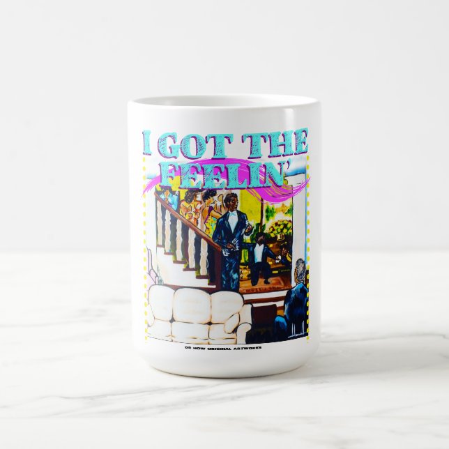 Taza De Café Tengo la Feelin' Tee (Centro)