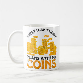 Taza De Café Tengo planes con mis monedas Coleccionista de mone