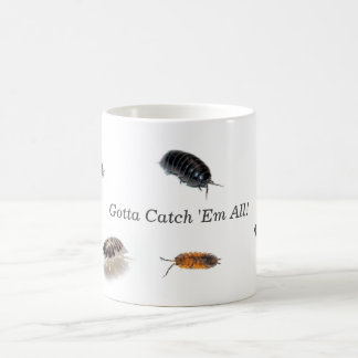 Taza De Café Tengo Que Agarrarlos Todos Isopod Mug