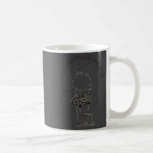 Taza De Café Tengo que decir cosas raras o me moriré Diciendo d