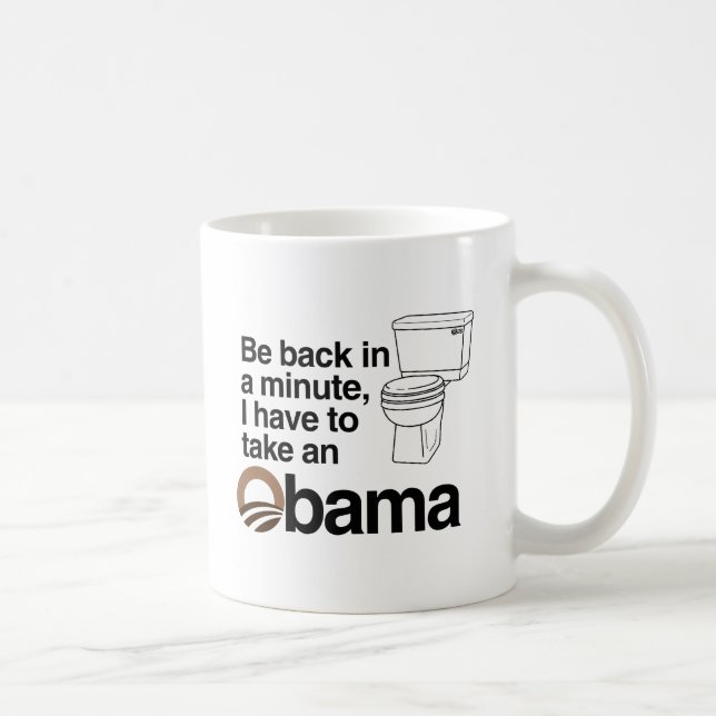 TAZA DE CAFÉ TENGO QUE TOMAR A UN OBAMA (Derecha)