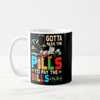 Taza De Café Tengo Que Tomar Las Pastillas Para Pagar La Factur