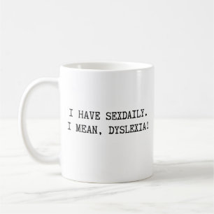 Taza De Café Tengo Sexdaily Me Refiero A La Dislexia