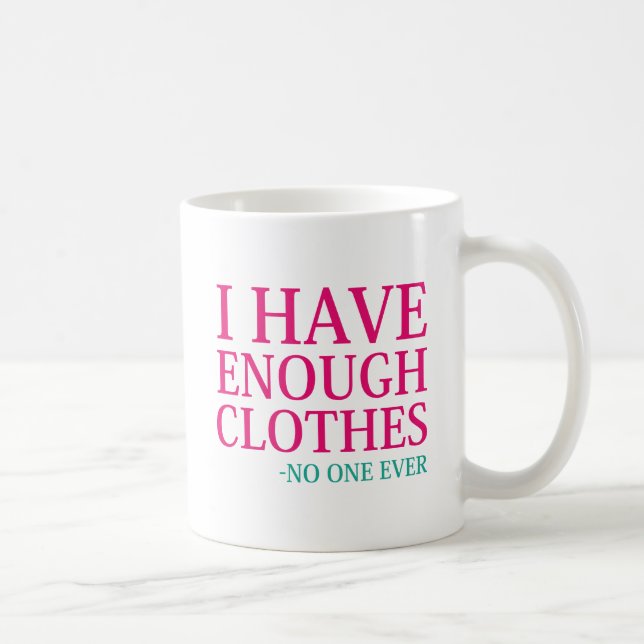Taza De Café Tengo Suficiente Ropa (Derecha)