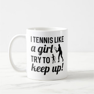Taza De Café Tengo Tenis Como Un Chica Intenta Seguir