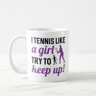 Taza De Café Tengo Tenis Como Un Chica Intenta Seguir