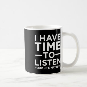 Taza De Café Tengo Tiempo De Escuchar Apoyo Para La Concienciac