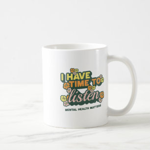 Taza De Café Tengo Tiempo De Escuchar La Conciencia Sobre El Su
