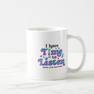 Taza De Café Tengo Tiempo Para Escuchar Conciencia Sobre La Pre