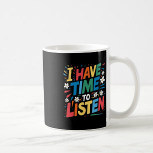 Taza De Café Tengo Tiempo Para Escuchar El Suicidio De La Salud