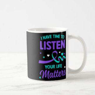 Taza De Café Tengo Tiempo Para Escuchar El Suicidio De Salud Me